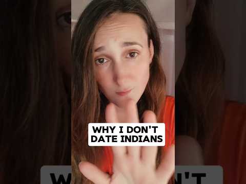 🇮🇳 5 reasons not to date Indians