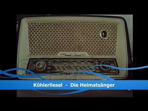 Köhlerliesel - Die Heimatsänger