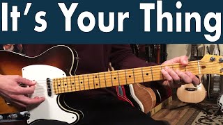 How To Play It&#39;s Your Thing On Guitar | The Isley Brothers Guitar Lesson + Tutorial