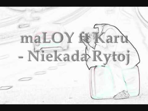 maLOY ft Karu - Niekada Rytoj.wmv