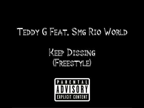 Teddy Gee • Keep Dissing Feat.Smg Rio World