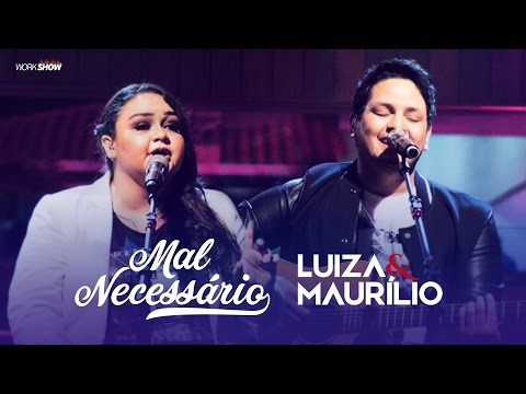 Luiza e Maurílio – Mal necessário - DVD Luiza e Maurílio Ao Vivo #LuizaeMaurilioAoVivo