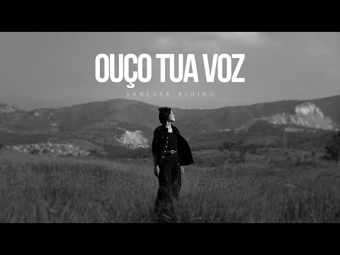 Ouço Tua Voz - Vanessa Albino
