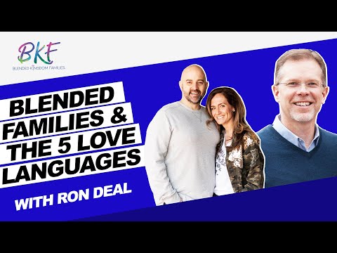 Blended Families & The 5 Love Languages | Ron Deal | Blended Kingdom Families
