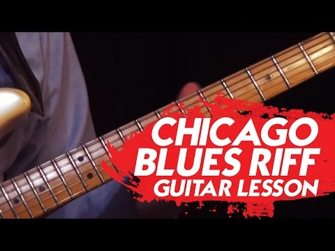 Chicago Blues Riff - Guitar Lesson