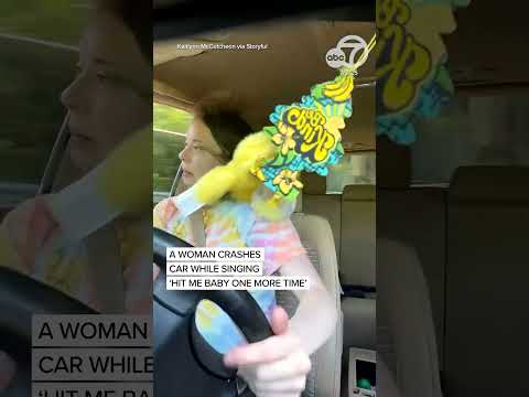 Woman Crashes Car While Singing 'Hit Me Baby One More Time'