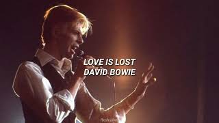 Love Is Lost - David Bowie (Sub. Español)
