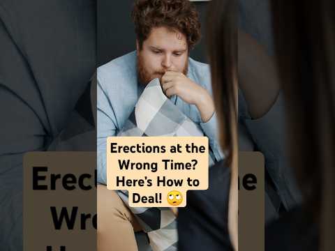 What to do with random erections