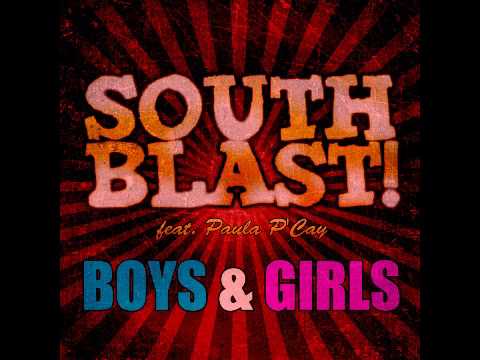 South Blast! feat. Paula P'Cay - Boys & Girls (OFFICIAL PREVIEW OF ALL VERSIONS!)