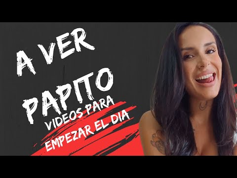 A ver papito…videos para iniciar bien tu día 💫