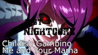 Childish Gambino - Me and Your Mama | Nightcore