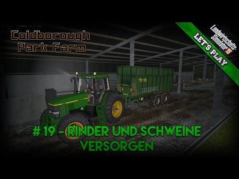 Let's Play Together LS15 Coldborough Farm ★ #19 ★Rinder und Schweine versorgen