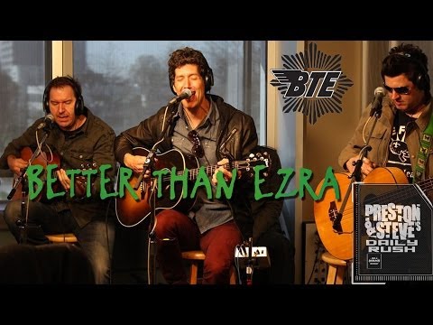 Better Than Ezra - Desperately Wanting - Preston & Steve's Daily Rush