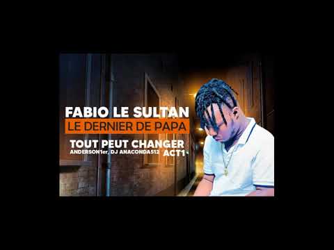 FABIO LE SULTANT feat ANDERSON, DJ ANACONDA 512 - TOUT PEUT CHANGER ACT1