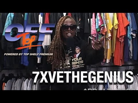 7xvethegenius - “Off Top” Freestyle (Top Shelf Premium)