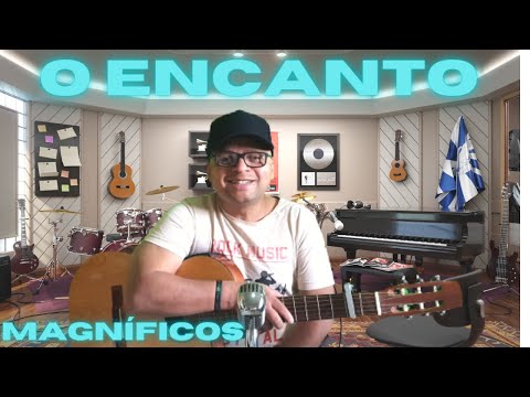 O Encanto - Banda Magníficos