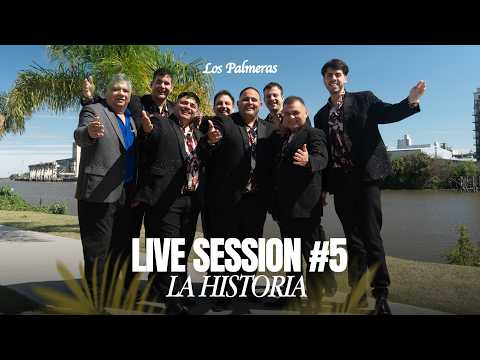 Los Palmeras - Live Session #5 La Historia