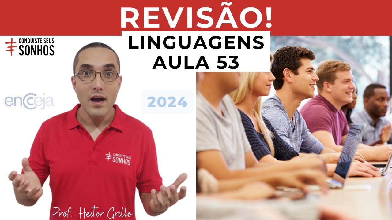 AULA 53 - REVISÃO - LINGUAGENS - ENCCEJA 2024 - ENSINO MÉDIO E FUNDAMENTAL