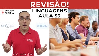AULA 53 - REVISÃO - LINGUAGENS - ENCCEJA 2024 - ENSINO MÉDIO E FUNDAMENTAL