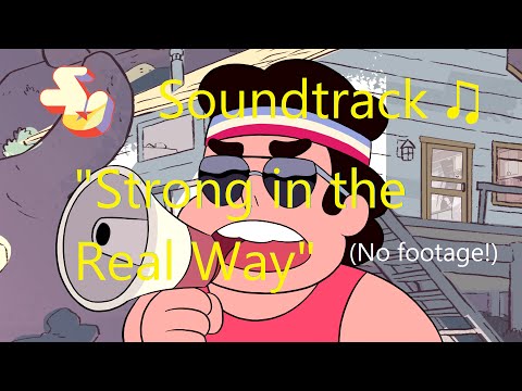 Steven Universe Soundtrack  - Strong in the Real Way [Raw Audio]