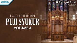 Download lagu Puji Syukur Vol.3 - Koor Resurrexit Cililitan (Audio full album) mp3