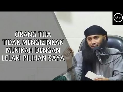 Orang Tua Tidak Mengizinkan Menikah Dengan Lelaki Pilihan Saya | Ustadz Syafiq Riza Basalamah