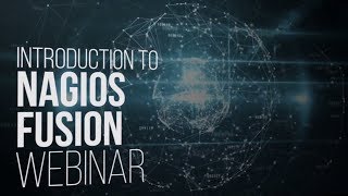 Introduction to Nagios Fusion Webinar Introduction to Nagios Fusion Webinar