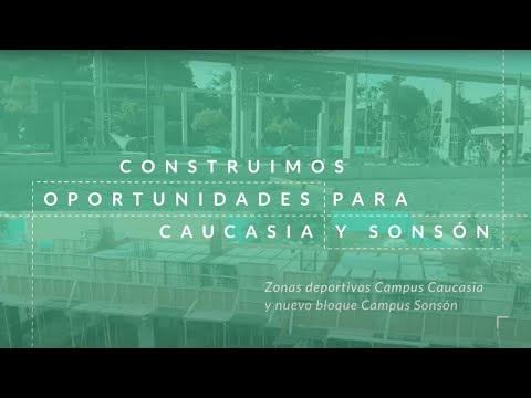 Campus | Construimos oportunidades para Caucasia y Sonsón