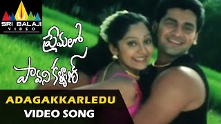 Premalo Pavani Kalyan Songs  Adagakkarledu Video S