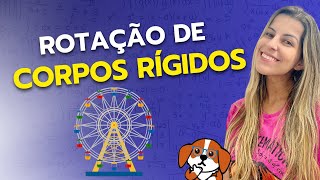 Rotação de Corpos Rígidos: Introdução | Física 1 para Ensino Superior