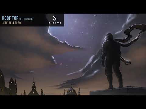 JETFIRE & Elso - Roof Top  (Ft. Tedross)