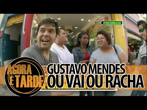 Ou vai ou Racha - Agora é Tarde - 30/07/2014
