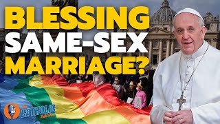 Pope Francis Allowing Same Sex Blessings? | The Catholic Talk Show
