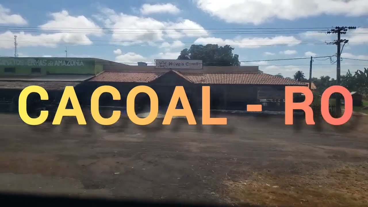 CACOAL - RONDÔNIA [Cidade de Cacoal - RO]