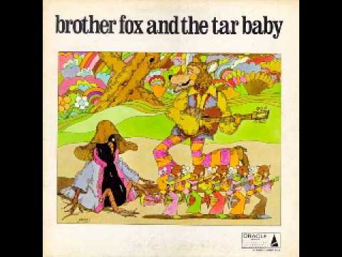 Brother Fox And The Tar Baby -We All Love Him(1969)