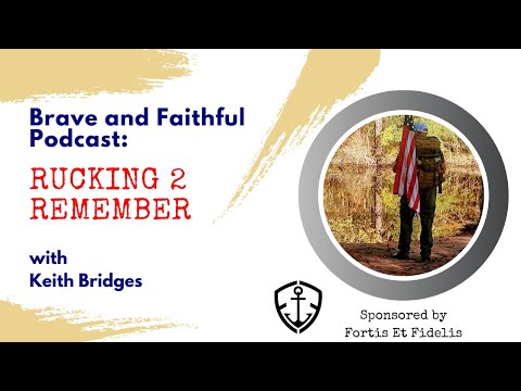 073: Rucking 2 Remember with Keith Bridges