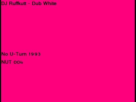 DJ Ruffkutt - Dub White