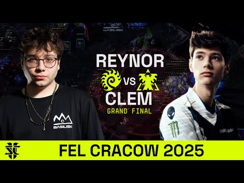 Reynor VS Clem | FEL Cracow 2025 | Grand Final | Starcraft 2