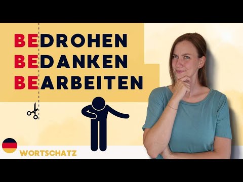 Verben mit dem Präfix be- | danken und bedanken: Was ist der Unterschied? | Präfixe im Deutschen