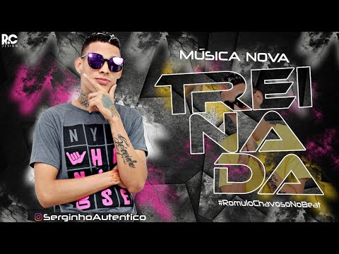 MC Serginho Autêntico - Treinada ( A.N.E.D.B )