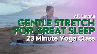 23 Minute Yoga Class - Gentle Stretch for Great Sleep