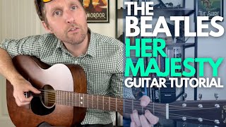 Her Majesty by The Beatles Guitar Tutorial - Guitar Lessons with Stuart!