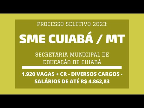 Divulgado Edital Seletivo da SME de Cuiabá / MT - 2023: são 1.920 vagas temporárias - Vários Cargos