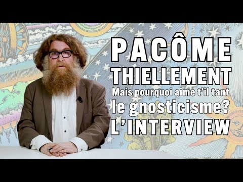 Interview de Pacôme Thiellement : Gnose, Jésus et compagnie !