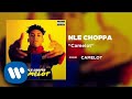 NLE Choppa - Camelot (Official Audio)