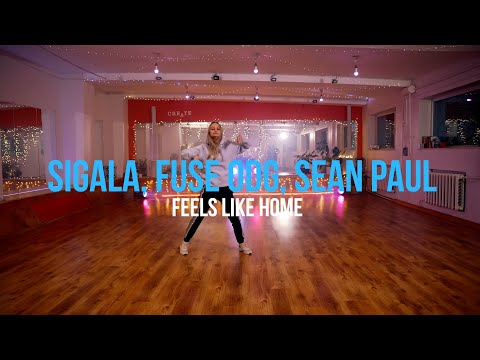Sigala, Fuse ODG, Sean Paul - Feels Like Home | Choreography