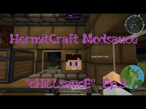 HermitCraft Modsauce cHiLLsaucE Ep 3