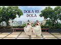 Dola Re Dola | One Stop Dance x Lights Camera Dance | Semi-Classical Choreography