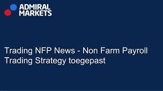Trading NFP News - Non Farm Payroll Trading Strategy Toegepast