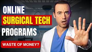 Online Surgical Tech Programs - Don't Make This Mistake!